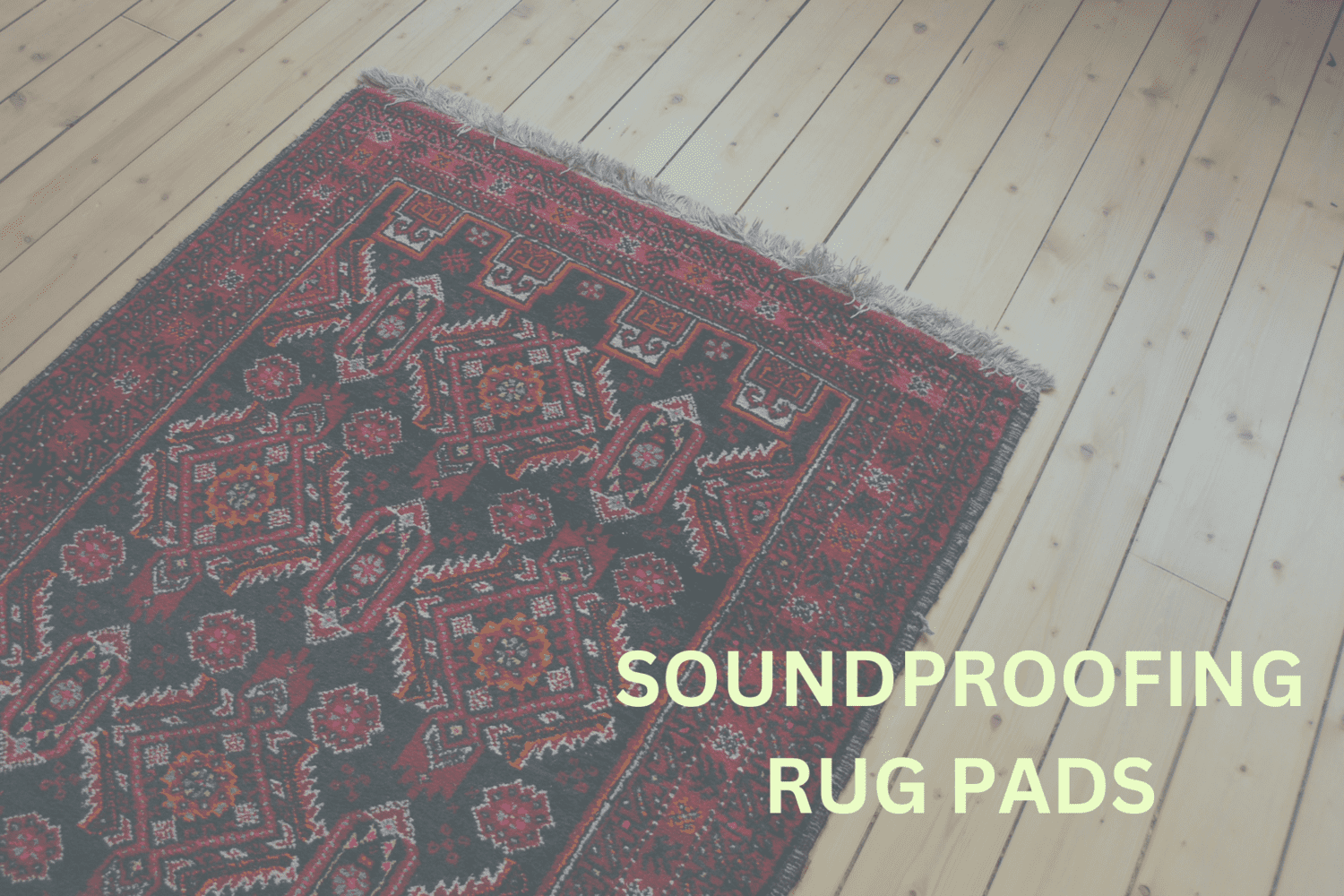 https://zensoundproof.com/wp-content/uploads/2023/02/Soundproofing-rug-pads-featured-image-1.png